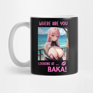 Where Are You Looking At BAKA Anime Girl Mug